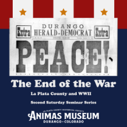 Picture of Peace - The End of World War II and La Plata County 80 Years Later