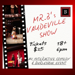 Picture of Mr. B's Vaudeville & Burlesque Show