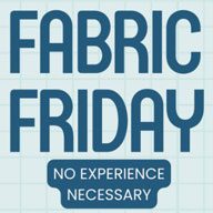Picture of Fabric Fridays