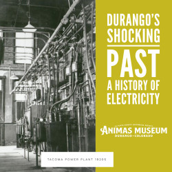 The Early History of Electric Power in SW Colorado