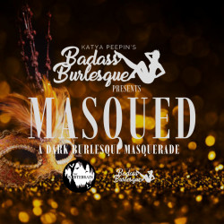 Dark Burlesque Masquerade -  Early Show