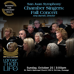 San Juan Symphony Chamber Singers present: Voices Unbound