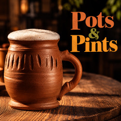 Pots and Pints