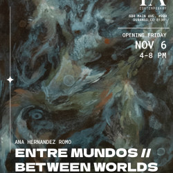 Exhibition Opening - Ana Hernandez Romo: Entre Mundos / Between Worlds